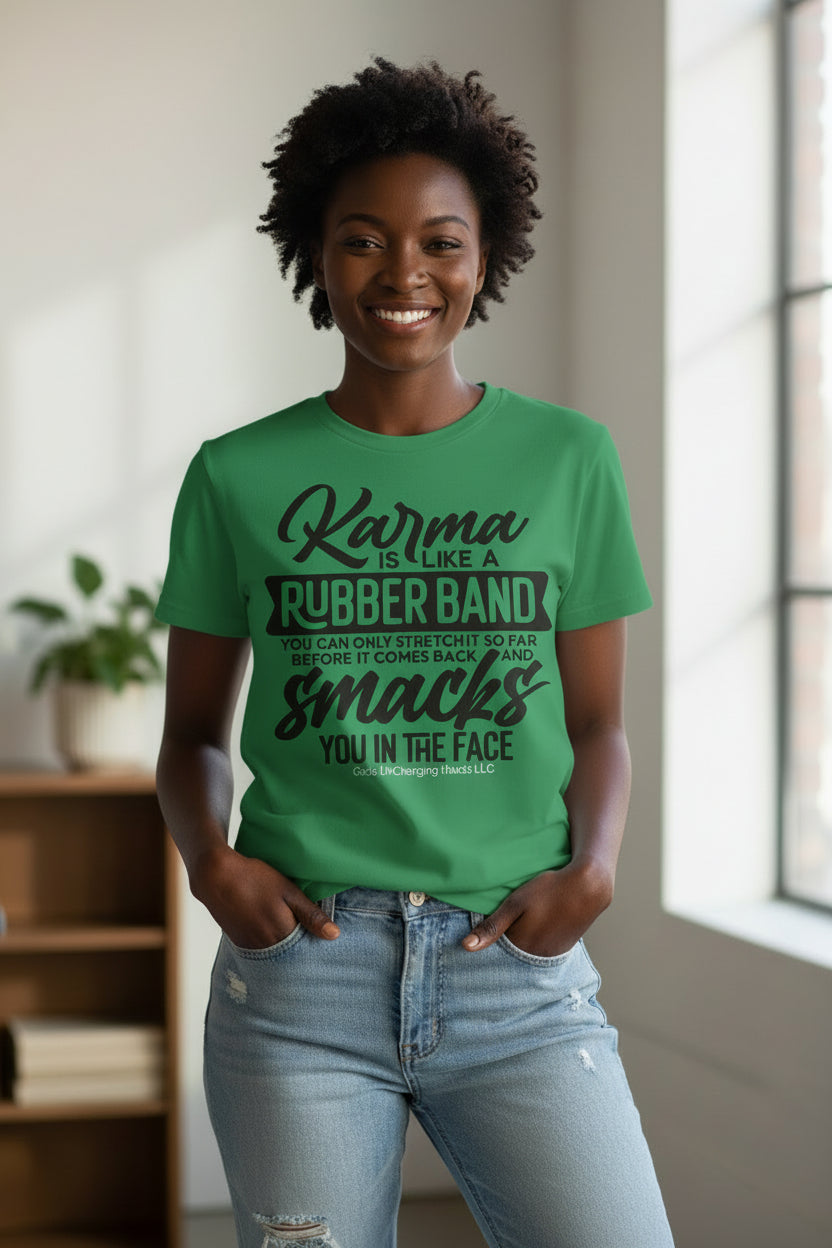 Karma Is Like a Rubber Band - XL T-Shirt